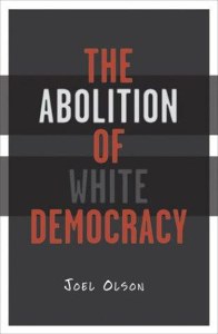 The Abolition of White Democracy
